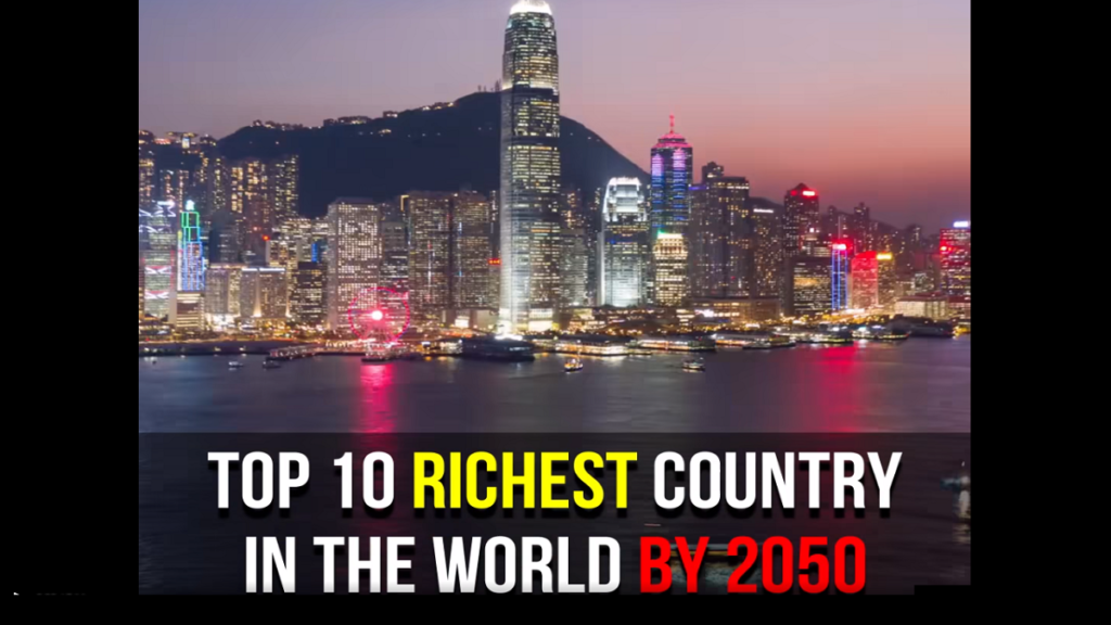 Top 10, richest countries in the world by 2050