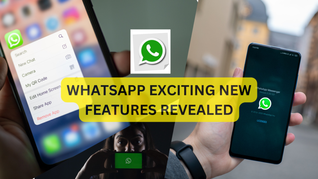 WHATSAPP EXCITING NEW FEATURES REVEALED