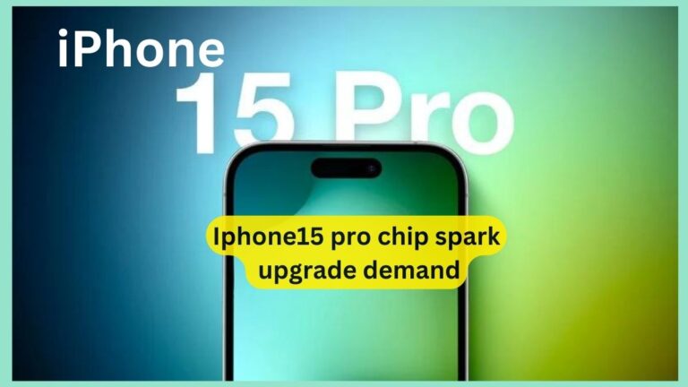 Iphone15 pro chip spark upgrade demand