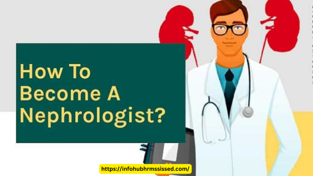 How to become a nephrologist