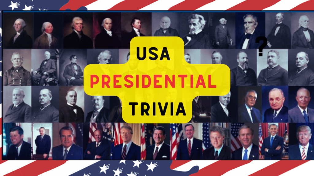 USA Presidential Trivia