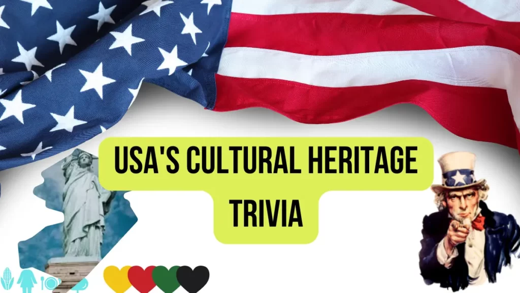 USA's Cultural Heritage Trivia
