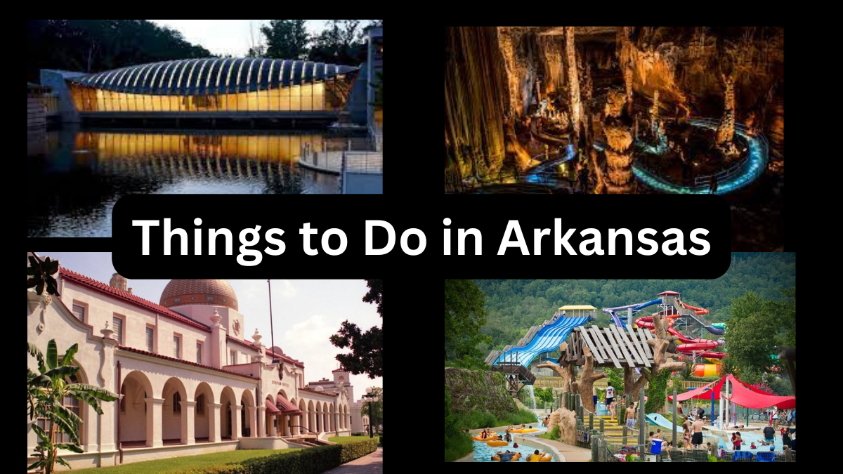 Things to Do in Arkansas