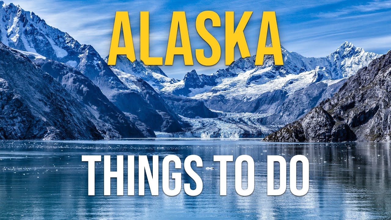 Things to Do in Alaska
