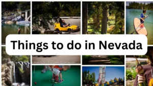 Things to do in Nevada